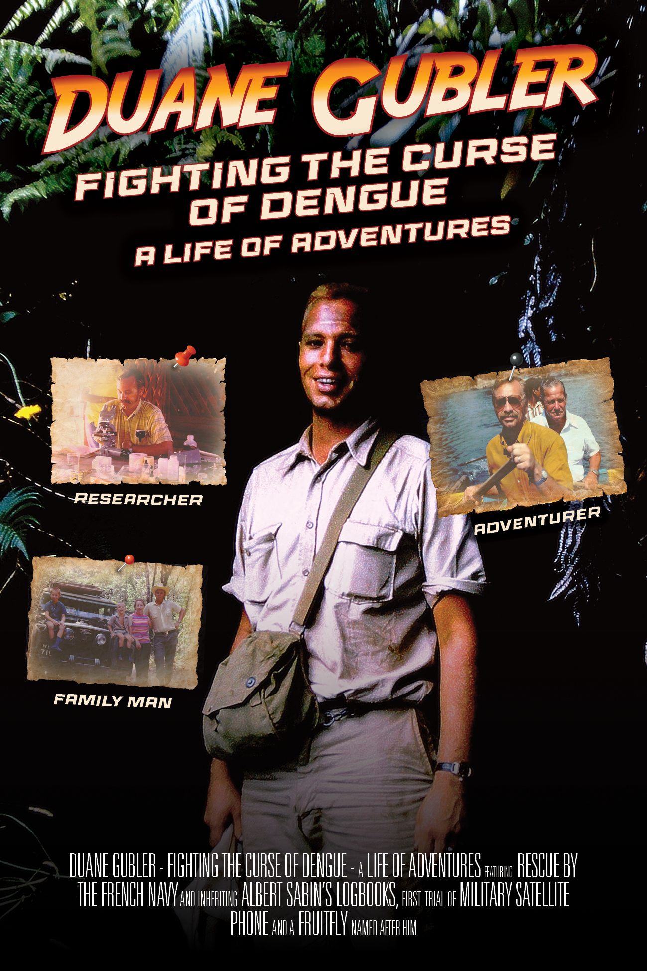 Duane Gubler fights the curse of dengue leading to a life of adventures